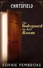 The Bodyguard in Her Room