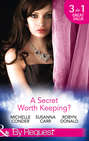 A Secret Worth Keeping?: Living the Charade / Her Shameful Secret / Island of Secrets