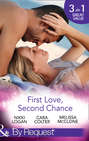 First Love, Second Chance: Friends to Forever / Second Chance with the Rebel / It Started with a Crush...