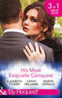 His Most Exquisite Conquest: A Delicious Deception / The Girl He'd Overlooked / Stepping out of the Shadows