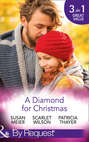 A Diamond For Christmas: Kisses on Her Christmas List / Her Christmas Eve Diamond / Single Dad's Holiday Wedding