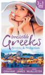 Irresistible Greeks: Secrets and Seduction: The Secrets She Carried / Painted the Other Woman / Breaking the Greek's Rules