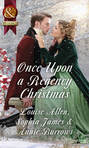 Once Upon A Regency Christmas: On a Winter's Eve / Marriage Made at Christmas / Cinderella's Perfect Christmas