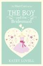 The Boy and the Bridesmaid: A Short Story