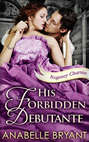 His Forbidden Debutante