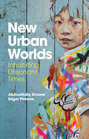 New Urban Worlds