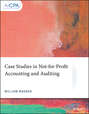 Case Studies in Not-for-Profit Accounting and Auditing