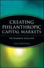 Creating Philanthropic Capital Markets