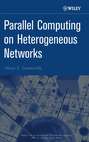 Parallel Computing on Heterogeneous Networks
