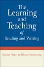 The Learning and Teaching of Reading and Writing