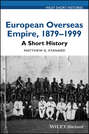 European Overseas Empire 1879-1999