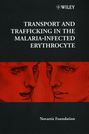Transport and Trafficking in the Malaria-Infected Erythrocyte