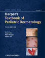 Harper's Textbook of Pediatric Dermatology, 2 Volume Set