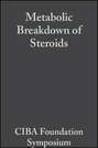 Metabolic Breakdown of Steroids, Volume 2