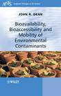 Bioavailability, Bioaccessibility and Mobility of Environmental Contaminants