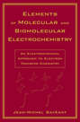 Elements of Molecular and Biomolecular Electrochemistry