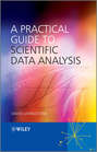 A Practical Guide to Scientific Data Analysis
