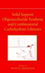 Solid Support Oligosaccharide Synthesis and Combinatorial Carbohydrate Libraries