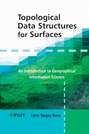 Topological Data Structures for Surfaces