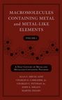 Macromolecules Containing Metal and Metal-Like Elements, Volume 1
