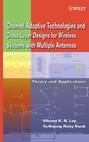Channel-Adaptive Technologies and Cross-Layer Designs for Wireless Systems with Multiple Antennas