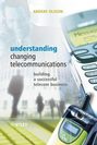 Understanding Changing Telecommunications