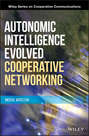 Autonomic Intelligence Evolved Cooperative Networking