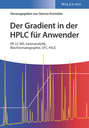 Der Gradient in der HPLC f&uuml;r Anwender