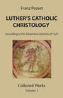 Luther’s Catholic Christology