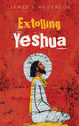 Extolling Yeshua