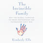The Invincible Family - Why the Global Campaign to Crush Motherhood and Fatherhood Can't Win (Unabridged)