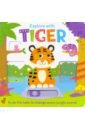 Explore with Tiger  (board book)