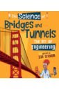 The Science of Bridges & Tunnels. The Art of Engineering