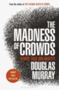 The Madness of Crowds. Gender, Race and Identity