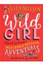 Wild Girl. How to Have Incredible Outdoor Adventures