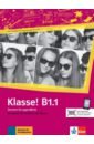 Klasse! B1.1. Deutsch fur Jugendliche. Kursbuch mit Audios und Videos