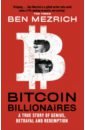 Bitcoin Billionaires. A True Story of Genius, Betrayal and Redemption
