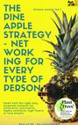 The Pineapple Strategy - Networking for every Type of Person