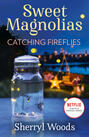 Catching Fireflies