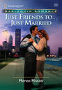 Just Friends To . . . Just Married