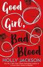 Good Girl, Bad Blood – The Sunday Times bestseller and sequel to A Good Girl's Guide to Murder