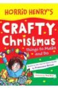Horrid Henry's Crafty Christmas. Things to Make and Do