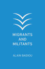 Migrants and Militants