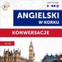 Angielski w korku. Konwersacje (Poziom A2-B1 – Listen &amp; Learn)