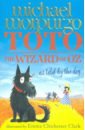 Toto. The Wizard of Oz as Told by the Dog