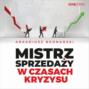 Mistrz sprzedaży w czasach kryzysu