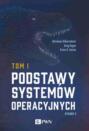 Podstawy systemów operacyjnych Tom I