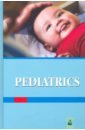 Педиатрия = Pediatrics. Учебник