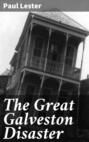 The Great Galveston Disaster