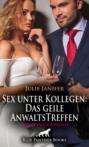 Sex unter Kollegen: Das geile AnwaltsTreffen | Erotische Geschichte